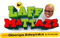 Laff Mattazz